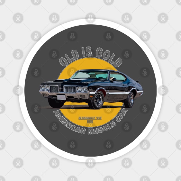 Oldsmobile 442 American Muscle Car 60s 70s Old is Gold Magnet by Jose Luiz Filho